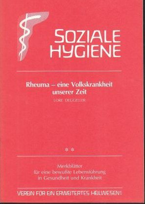 Rheuma - eine Volkskrankheit unserer Zeit (Gesundheitsförderung im Alltag / Beiträge für eine bewusste Lebensführung in Gesundheit und Krankheit) Books