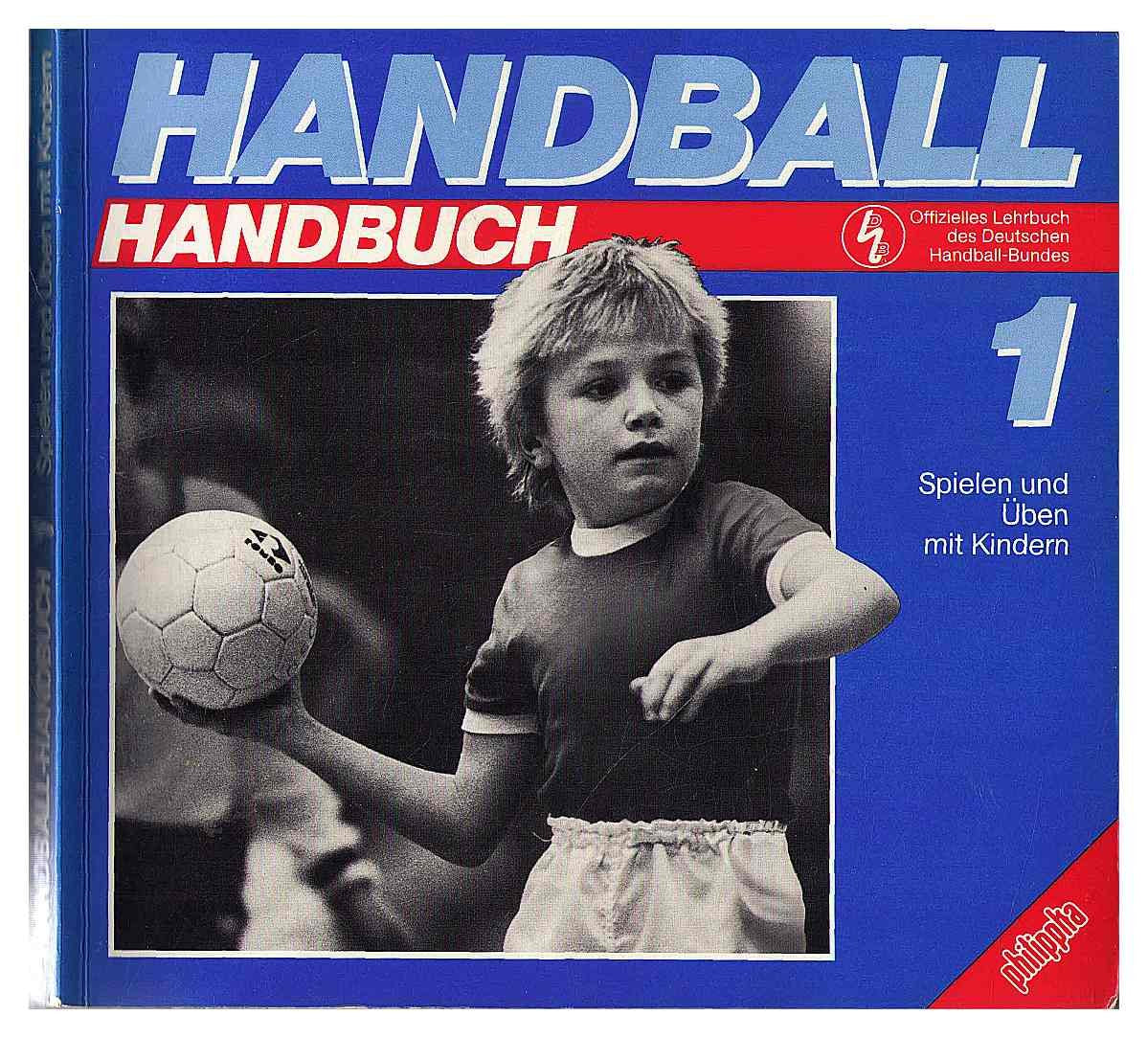 Handball Handbuch: Spielen und Üben mit Kindern Books