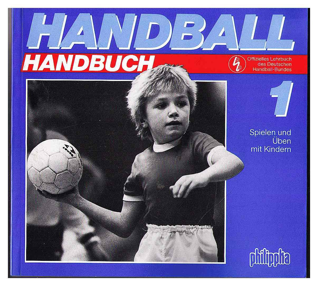 Handball Handbuch: Spielen und Üben mit Kindern Books