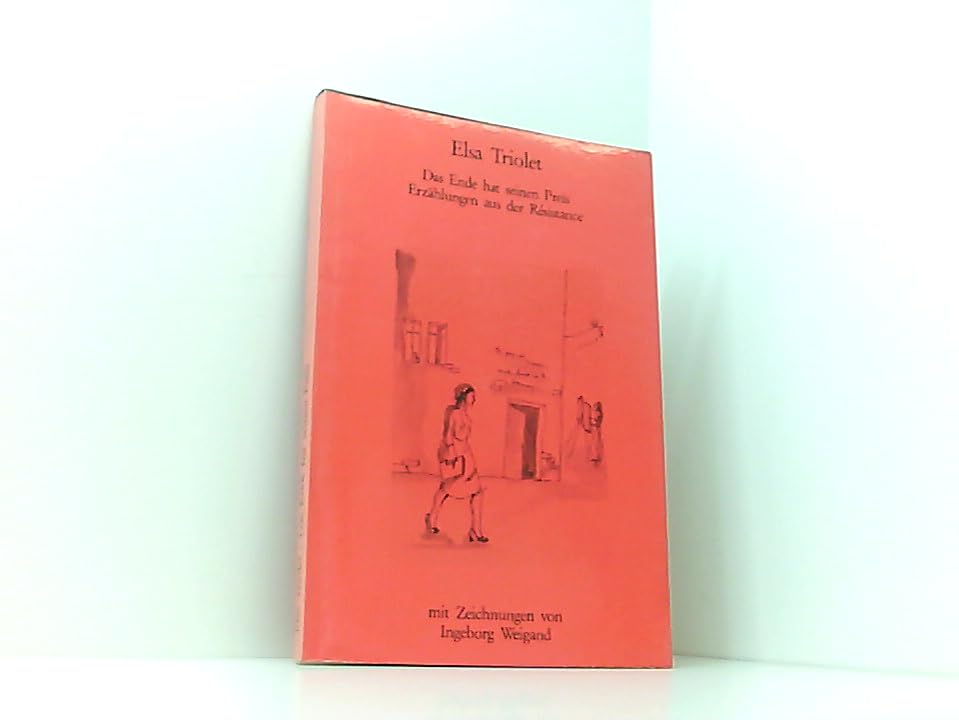 Das Ende hat seinen Preis: Erzählungen aus der Résistance Books