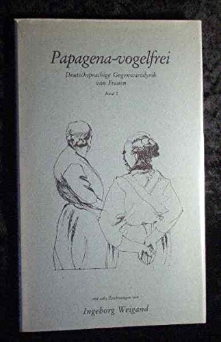 Deutschsprachige Gegenwartslyrik von Frauen / Papagena, vogelfrei Books