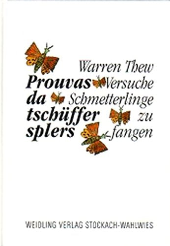 Prouvas da tschüffer splers /Versuche Schmetterlinge zu fangen. Rätoroman.-Dt. Books