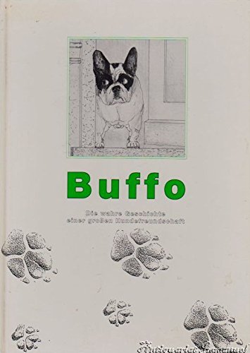Buffo: Die wahre Geschichte einer großen Hundefreundschaft Books