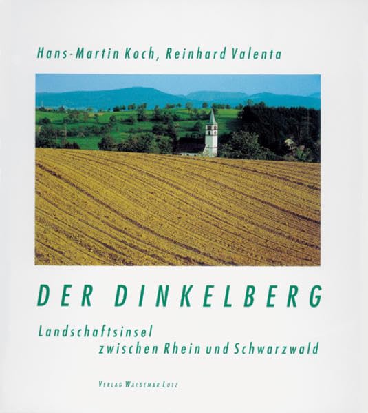 Der Dinkelberg: Landschaftsinsel zwischen Rhein und Schwarzwald Film, Art & Culture