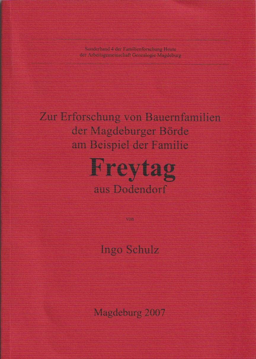 Zur Erforschung von Bauernfamilien der Magdeburger Förde am Beispiel der Familie Freytag aus Dodendorf Books