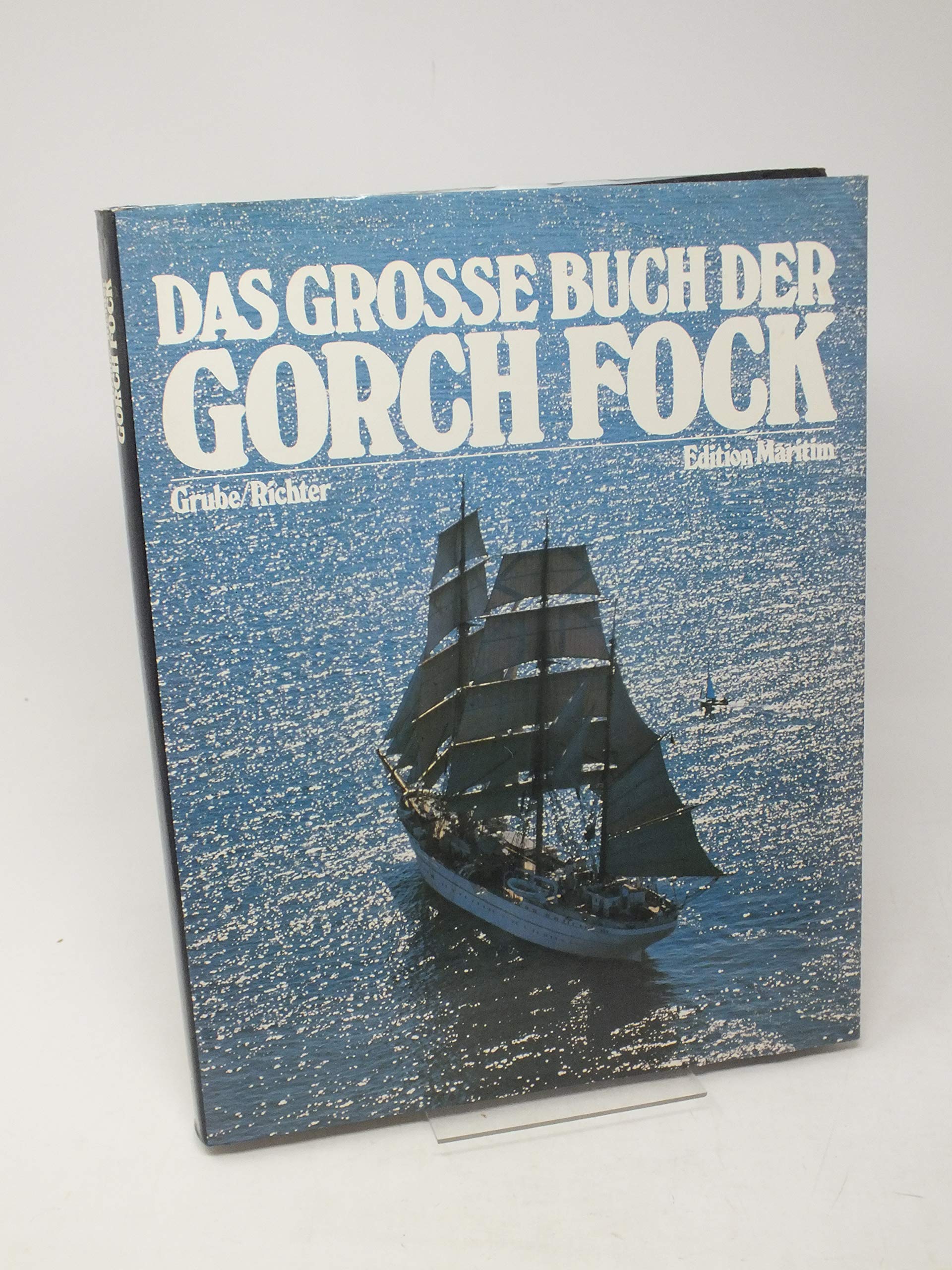 GROSSE BUCH DER GORCH FOCK Business & Technology
