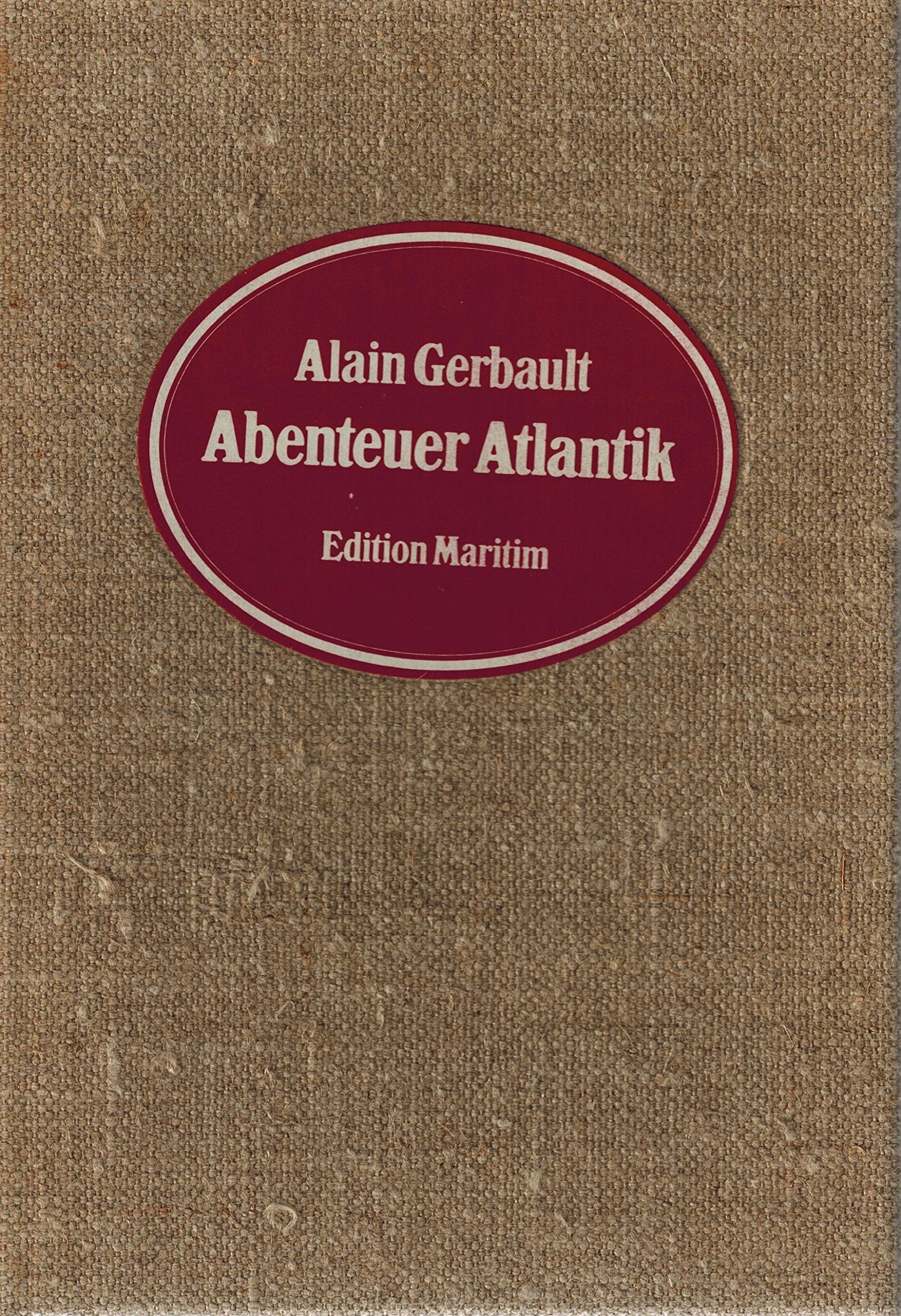 Abenteuer Atlantik. In 101 Tagen von Gibraltar nach New York Books