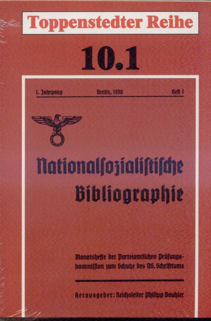 Nationalsozialistische Bibliographie. (Toppenstedter Reihe, Band 10/1) Books