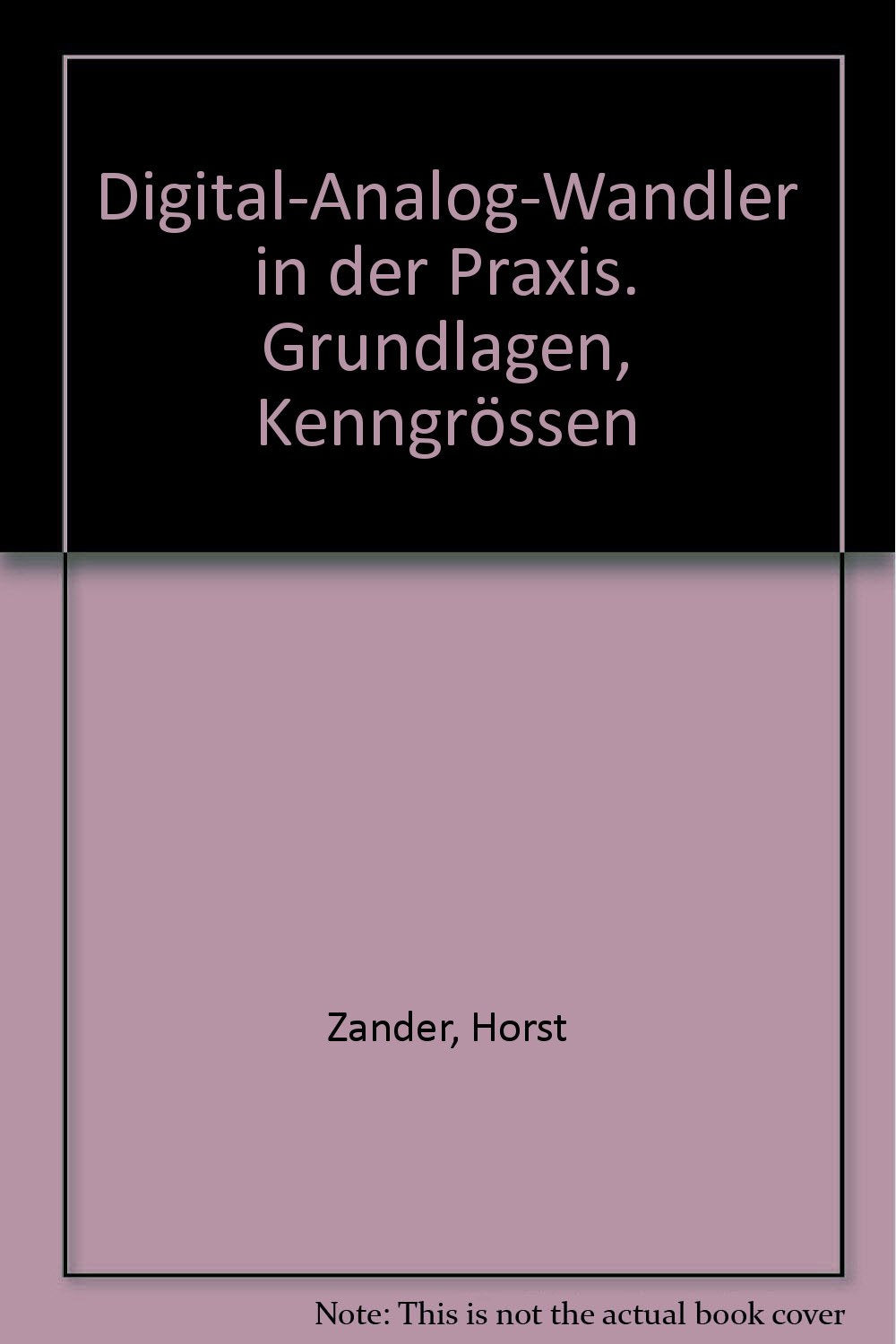 Digital-Analog-Wandler in der Praxis: Grundlagen, Kenngrössen Natural Sciences