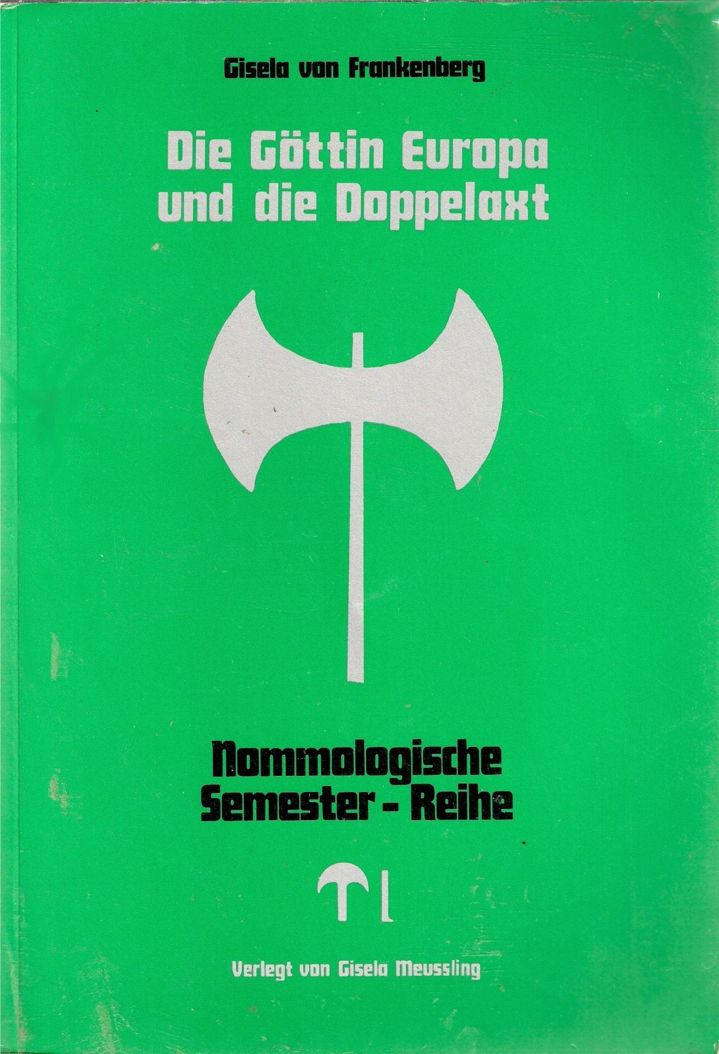 Nomologische Semester-Reihe / Die Göttin Europa und die Doppelaxt Books