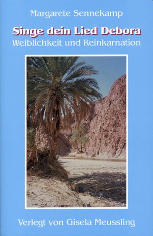 Singe dein Lied Debora: Weiblichkeit und Reinkarnation Memories