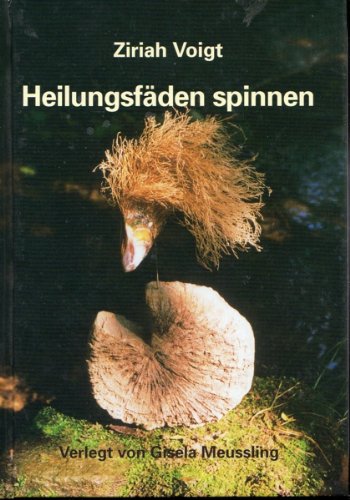 Heilungsfäden spinnen: Ein Ritualweg im Jahreskreis Religion & Esotericism