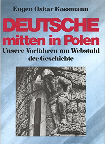 Deutsche Mitten in Polen: Unsere Vorfahren am Webstuhl der Geschichte Politics & History