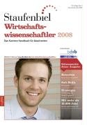 Staufenbiel Wirtschaftswissenschaftler 2008. Sommersemester: Das Karriere-Handbuch für Absolventen Books