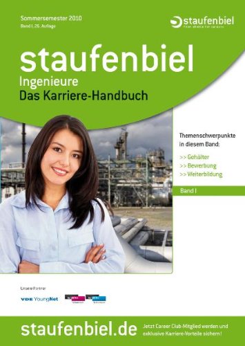 Staufenbiel Ingenieure 2010: Das Karriere-Handbuch für Absolventen Business, Finance & Career