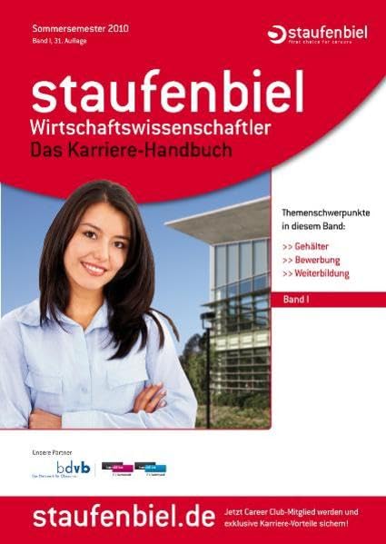 Staufenbiel Wirtschaftswissenschaftler 2010: Das Karrierehandbuch - Band I: Das Karriere-Handbuch für Absolventen Law