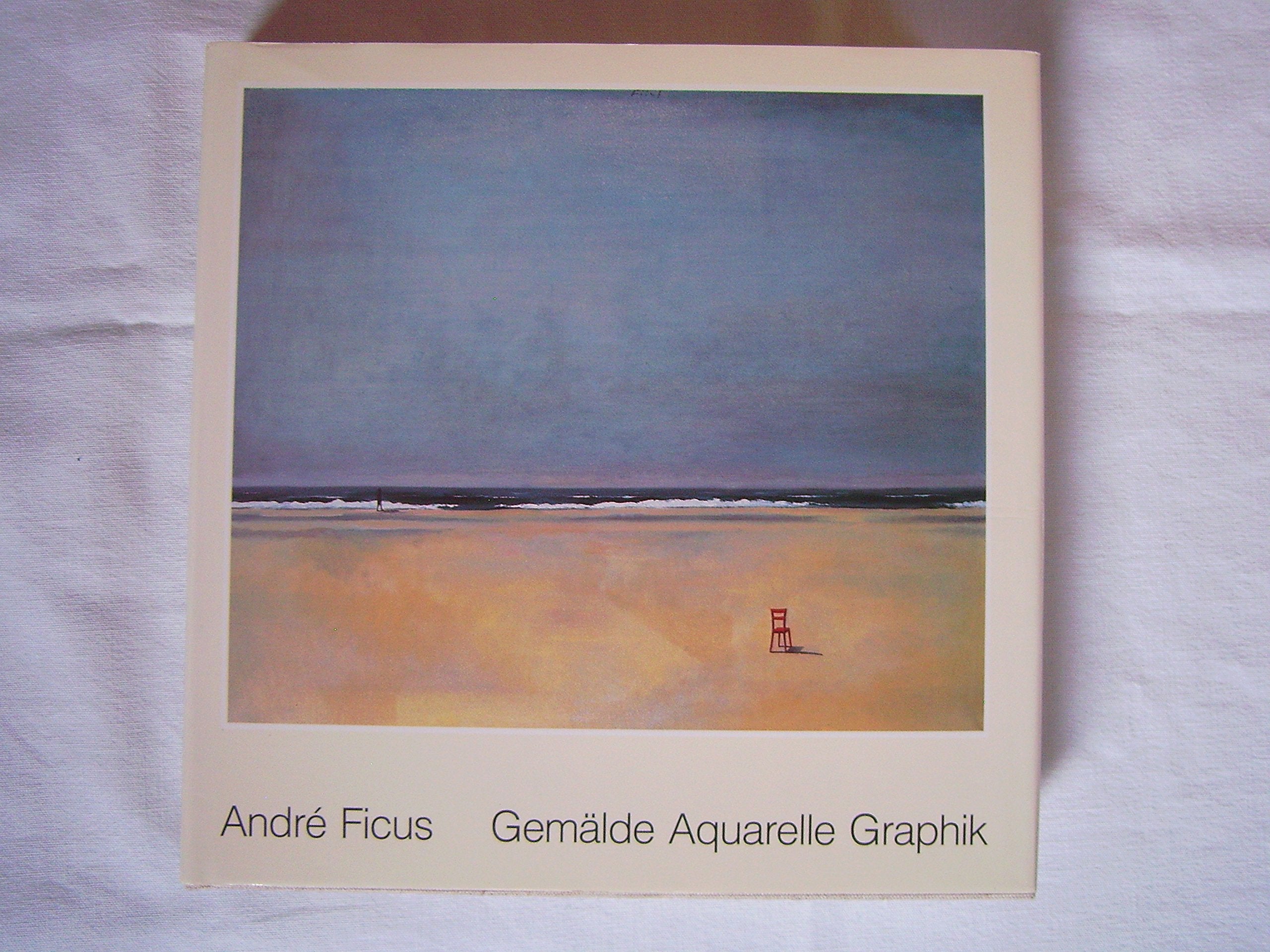 André Ficus: Gemälde, Aquarelle, Grafik Books