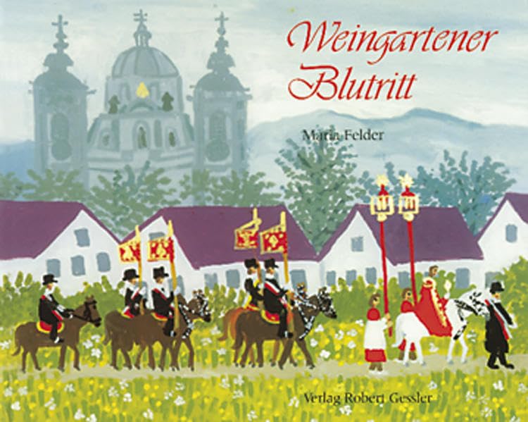 Weingartener Blutritt: Maria Felder Film, Art & Culture