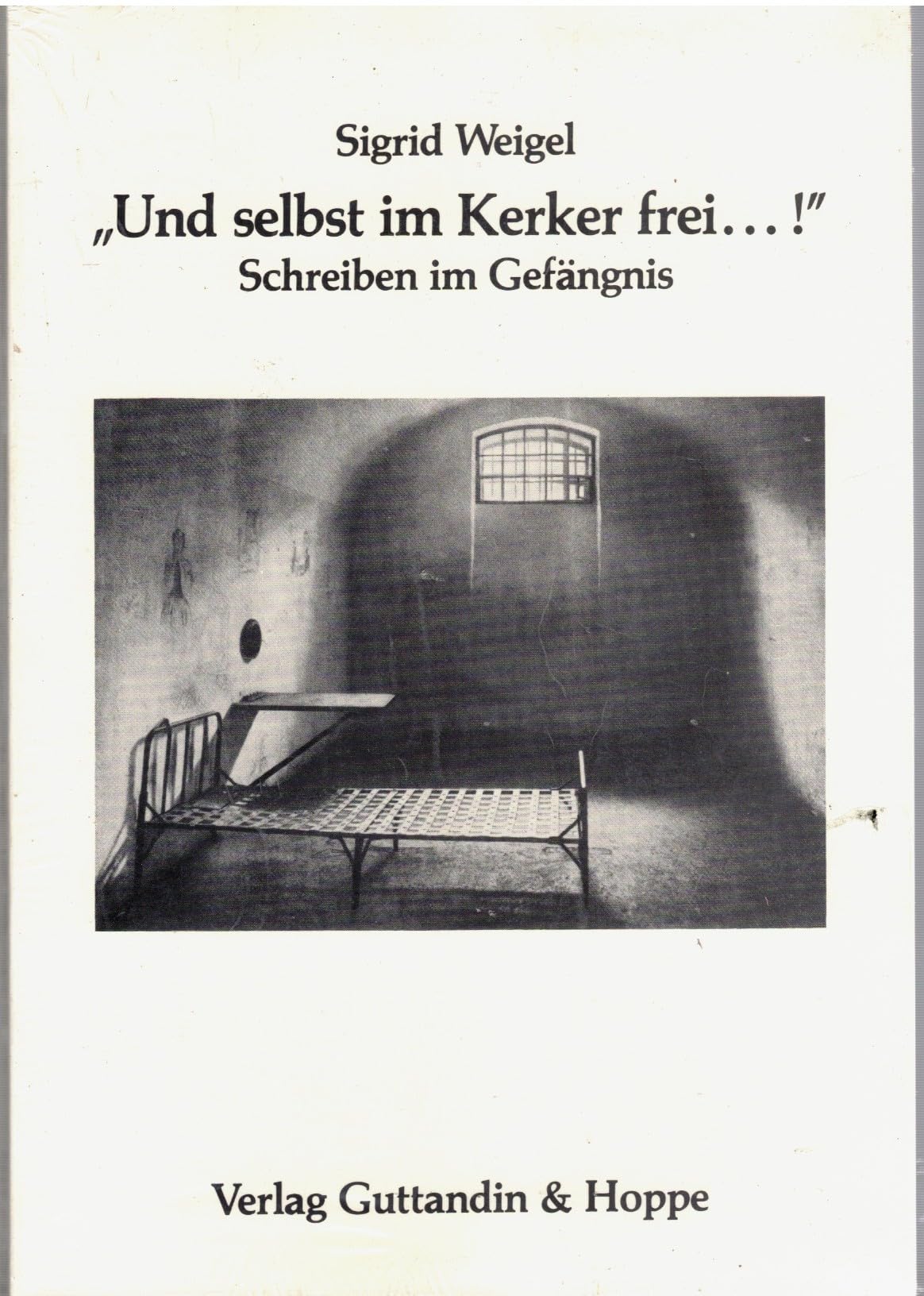Und selbst im Kerker frei ...! Schreiben im Gefängnis. Zur Theorie und Gattungsgeschichte der Gefängnisliteratur (1750-1933) Law