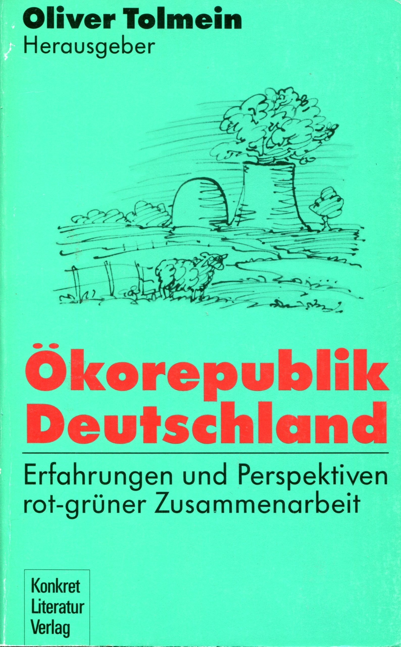 Ökorepublik Deutschland. Erfahrungen und Perspektiven rot-grüner Zusammenarbeit Natural Sciences