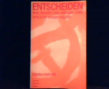 Entscheiden: Was Frauen (und Männer) über den § 218 wissen sollten: Was Frauen und Männer über den Paragr. 218 wissen sollten Books