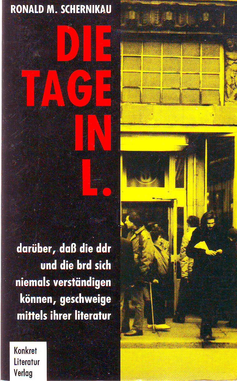 Die Tage in L. Darüber, dass die DDR und die BRD sich niemals verständigen können, geschweige mittels ihrer Literatur Books