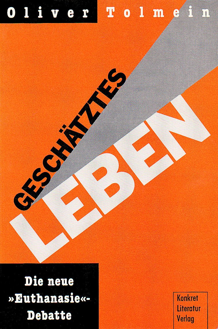 Geschätztes Leben. Die neue "Euthanasie"-Debatte Books