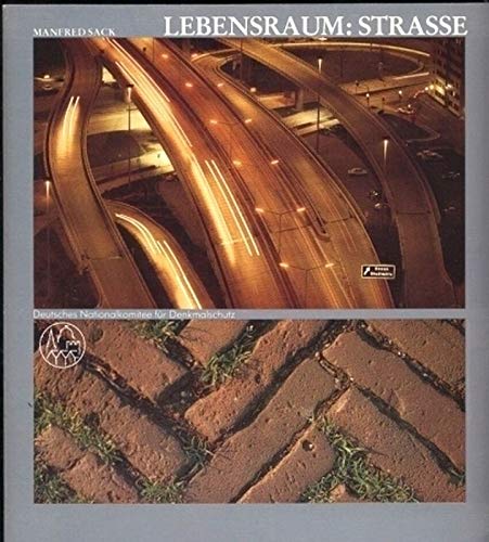 Schriftenreihe des Deutschen Nationalkomitees für Denkmalschutz, Band 14: Lebensraum - Strasse Books