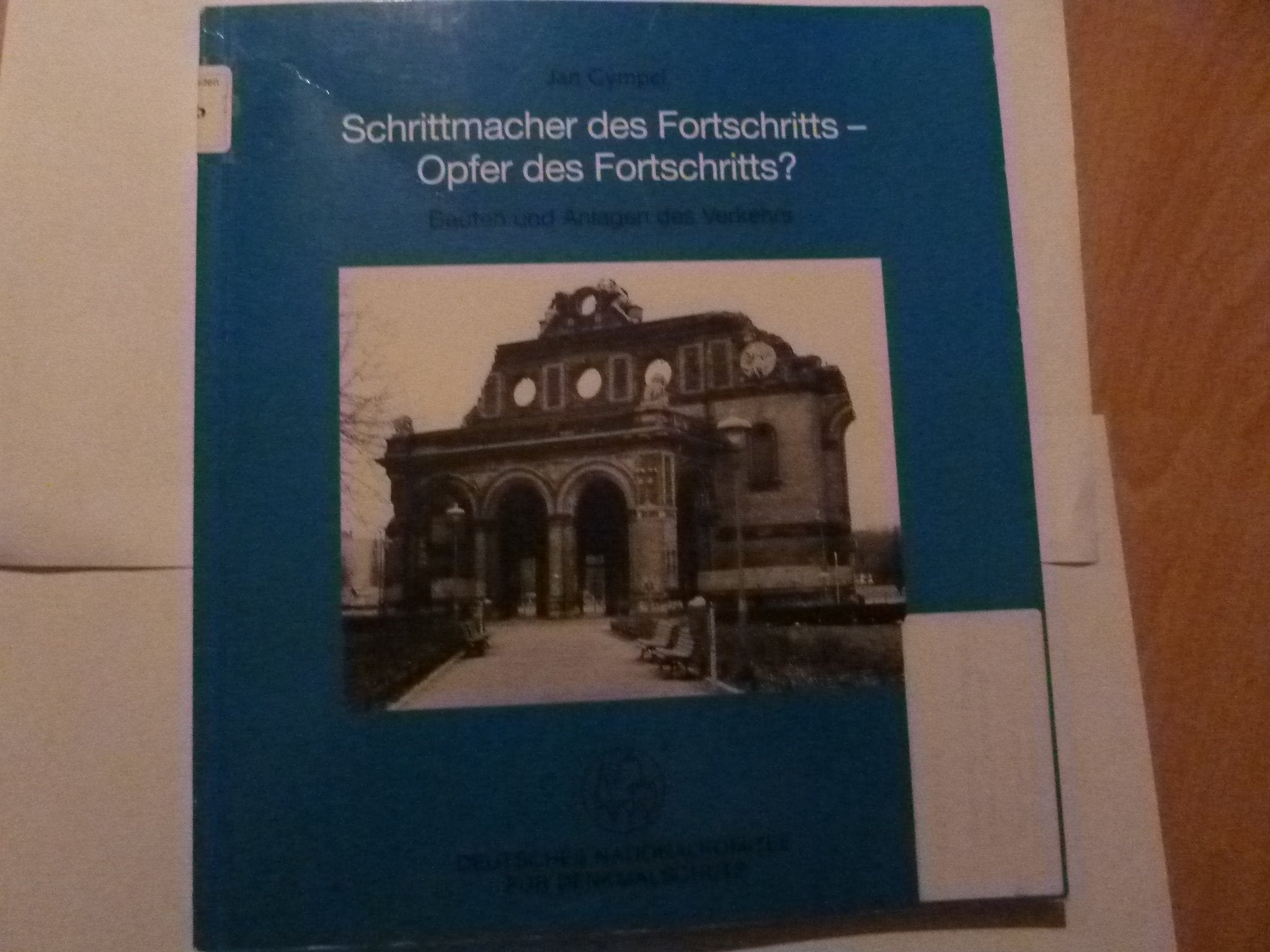 Schrittmacher des Fortschritts - Opfer des Fortschritts? - Bauten und Anlagen des Verkehrs Books