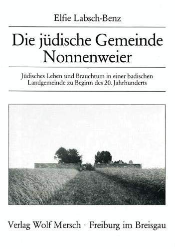 Die jüdische Gemeinde Nonnenweier. Jüdisches Leben und Brauchtum in einer badischen Landgemeinde zu Beginn des 20. Jahrhunderts Books