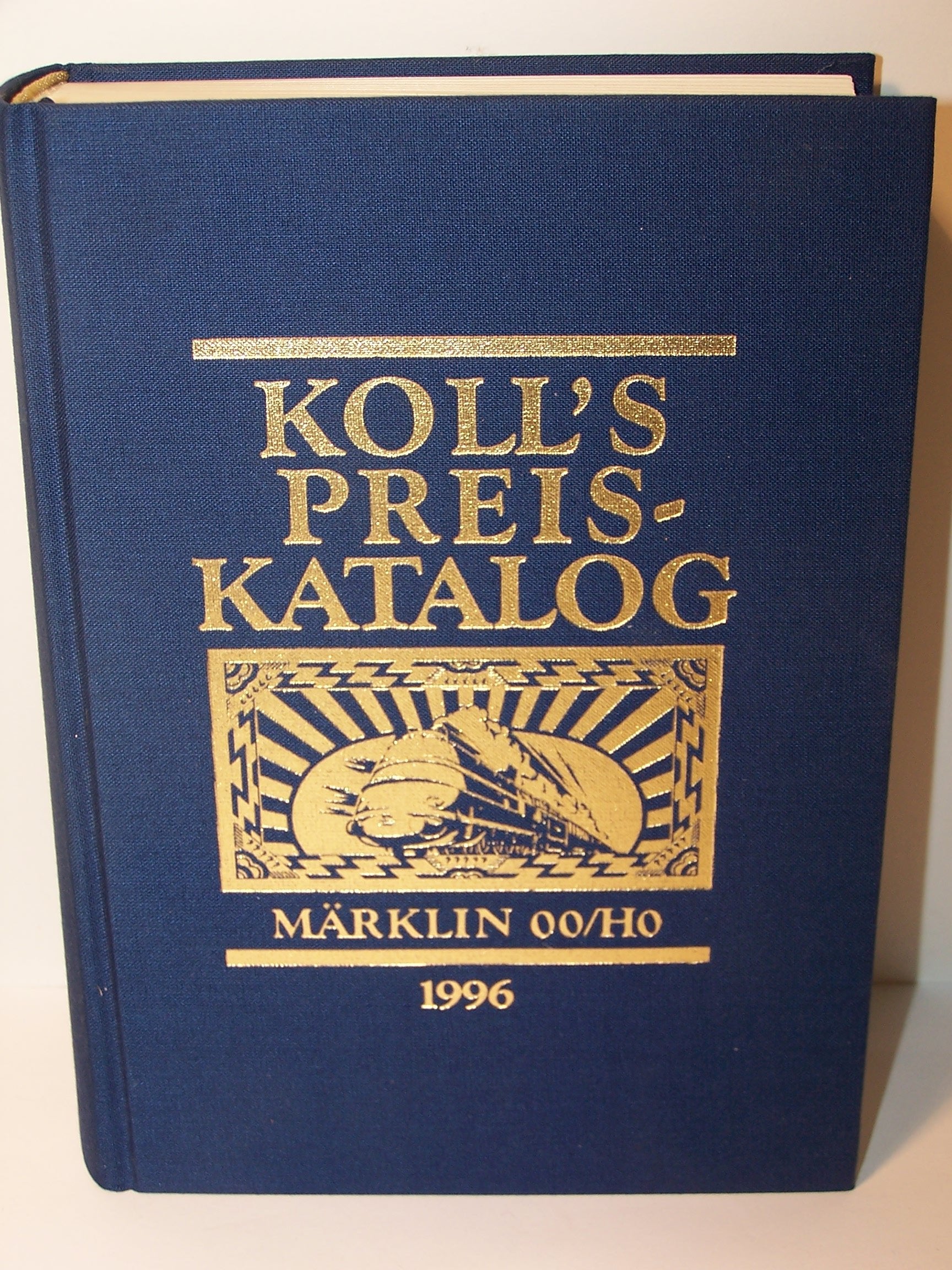 Koll's Preiskatalog: Märklin OO/HO, Ausgabe 1996. Liebhaberpreise für Triebfahrzeuge, Wagen, Zubehör u.a. Eisenbahnsammeln leicht gemacht. Gesamtausgabe Reference Books