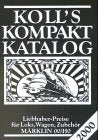 Koll's Kompaktkatalog: Märklin 00/H0, Ausgabe 2001. Liebhaberpreise für Loks, Wagen, Zubehör Reference Books