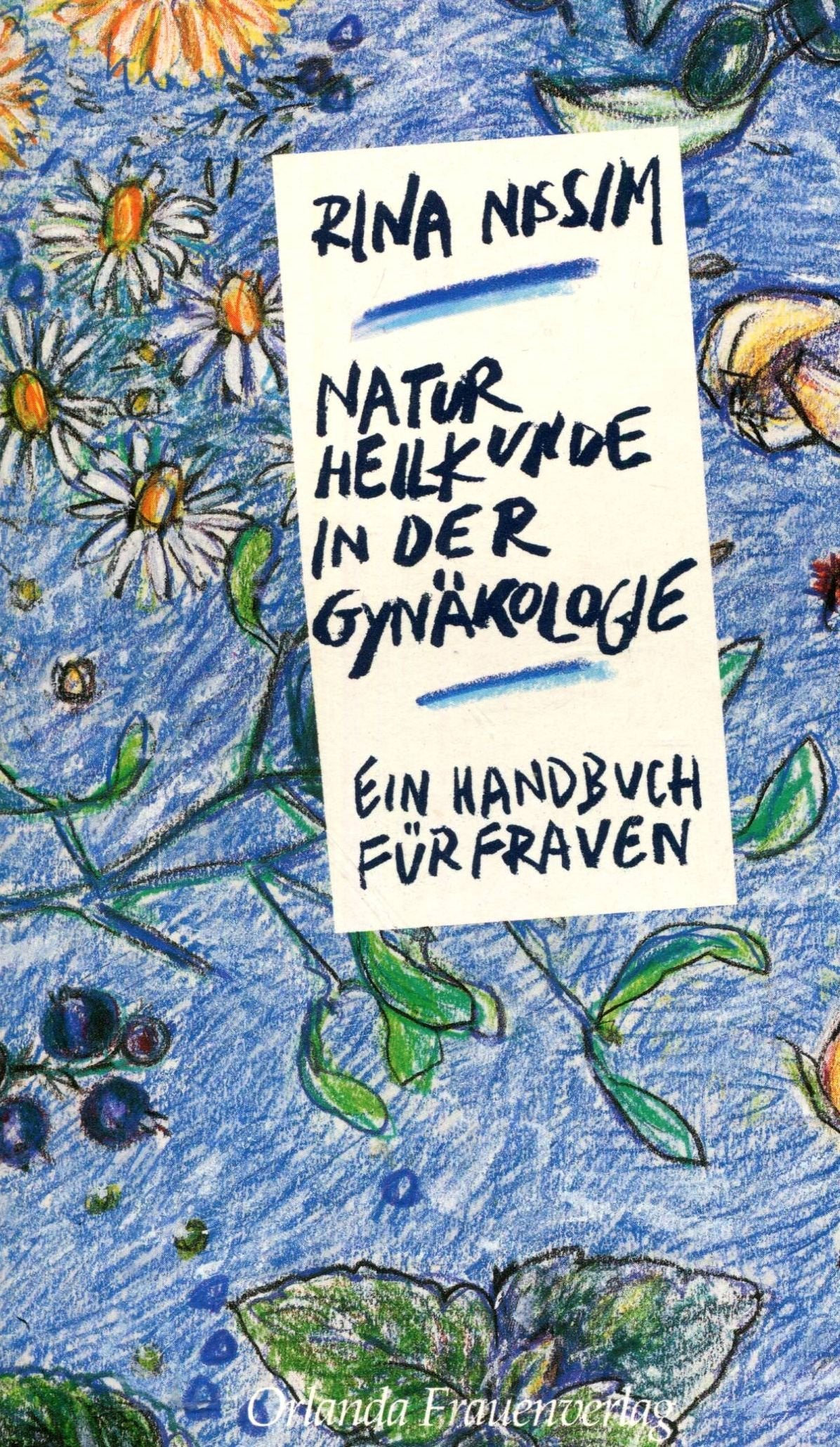 Naturheilkunde in der Gynäkologie: Ein Handbuch Medicine