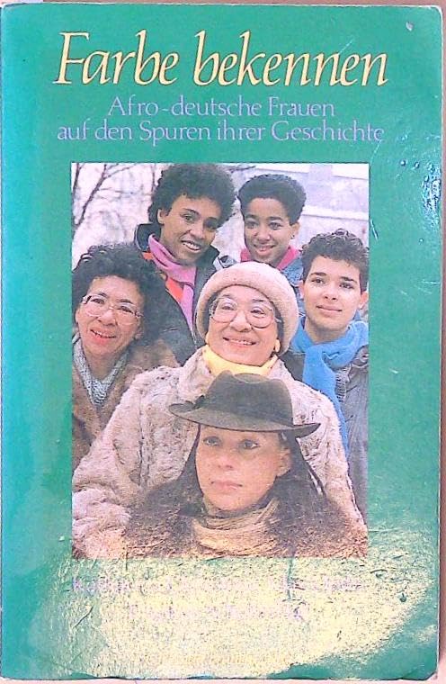 Farbe bekennen: Afro-deutsche Frauen auf den Spuren ihrer Geschichte Politics & History