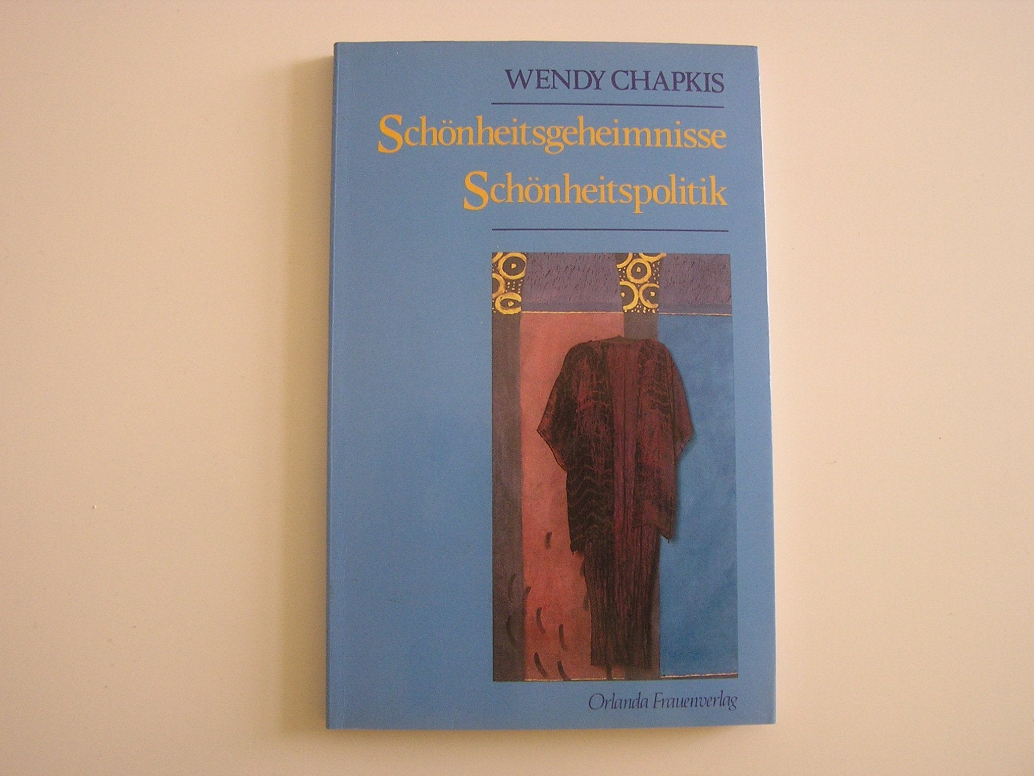 Schönheitsgeheimnisse - Schönheitspolitik - Chapkis, Wendy book