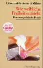 Wie weibliche Freiheit entsteht: Eine neue politische Praxis Social Sciences