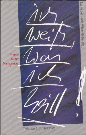 Ich weiss, was ich will!: Frauen, Kultur, Management Books