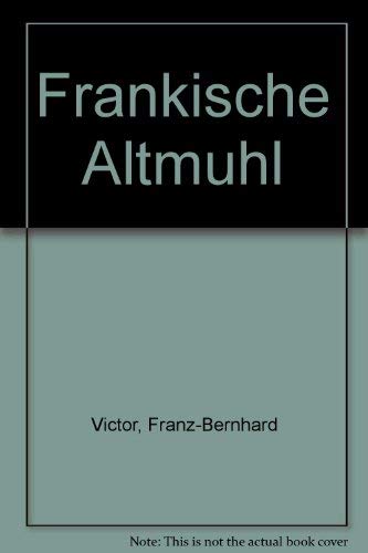 Fränkische Altmühl. Kunstbildband Books