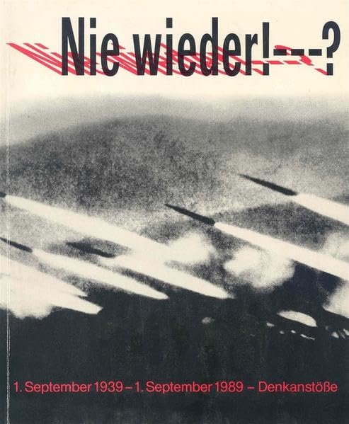 Nie wieder!...?: 1. September 1939 - 1. September 1989 - Denkanstösse (Schriftenreihe des Evangelischen Regionalverbandes Frankfurt am Main) book