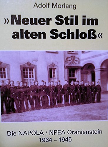 Neuer Stil im alten Schloss: Die Napola /Npea Oranienstein 1934-1945 Books