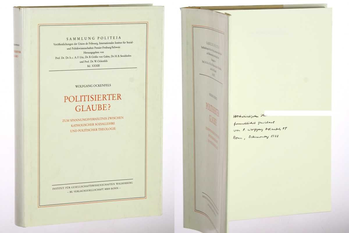 Sammlung Politeia, Bd. 33: Politisierter Glaube? Zum Spannungsverhältnis zwischen katholischer Soziallehre und politischer Theologie Religion & Esotericism