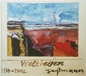 Weltreisen: 141 Skizzen und Aquarelle 1977-2001 Film, Art & Culture