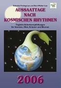 Aussaattage nach kosmischen Rhythmen 2006. Tägliche Arbeitsempfehlungen für Gemüse, Kräuter und Blumen Leisure, Home & Garden