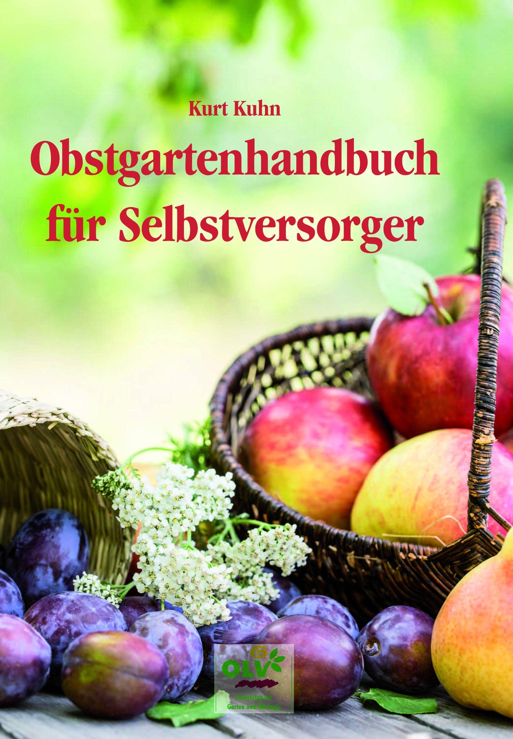 Obstgartenhandbuch für Selbstversorger Garden & Plants