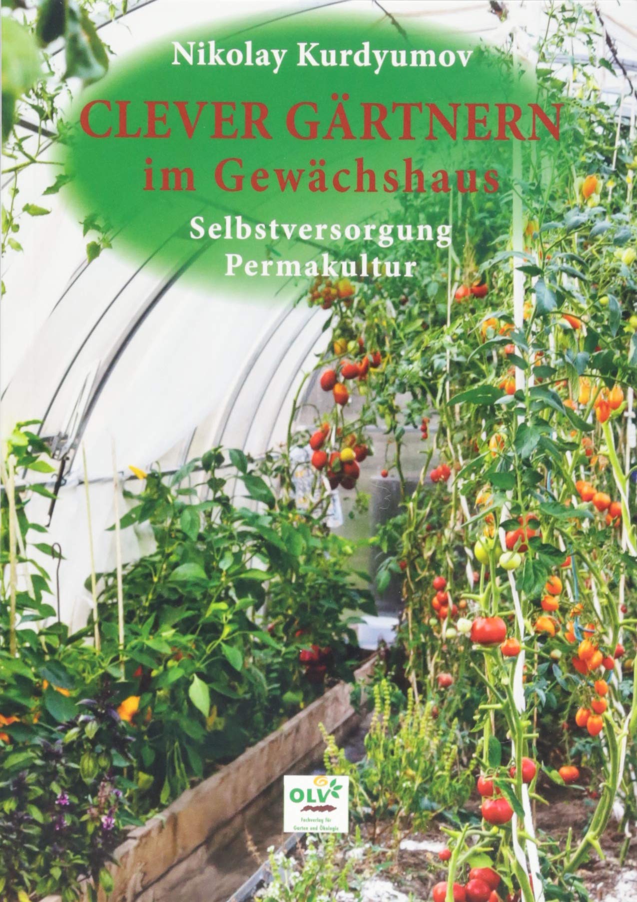 Clever Gärtnern im Gewächshaus Garden & Plants