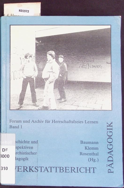 Werkstattbericht Pädagogik / Forum und Archiv für Herrschaftsfreies Lernen Professional & Reference Books