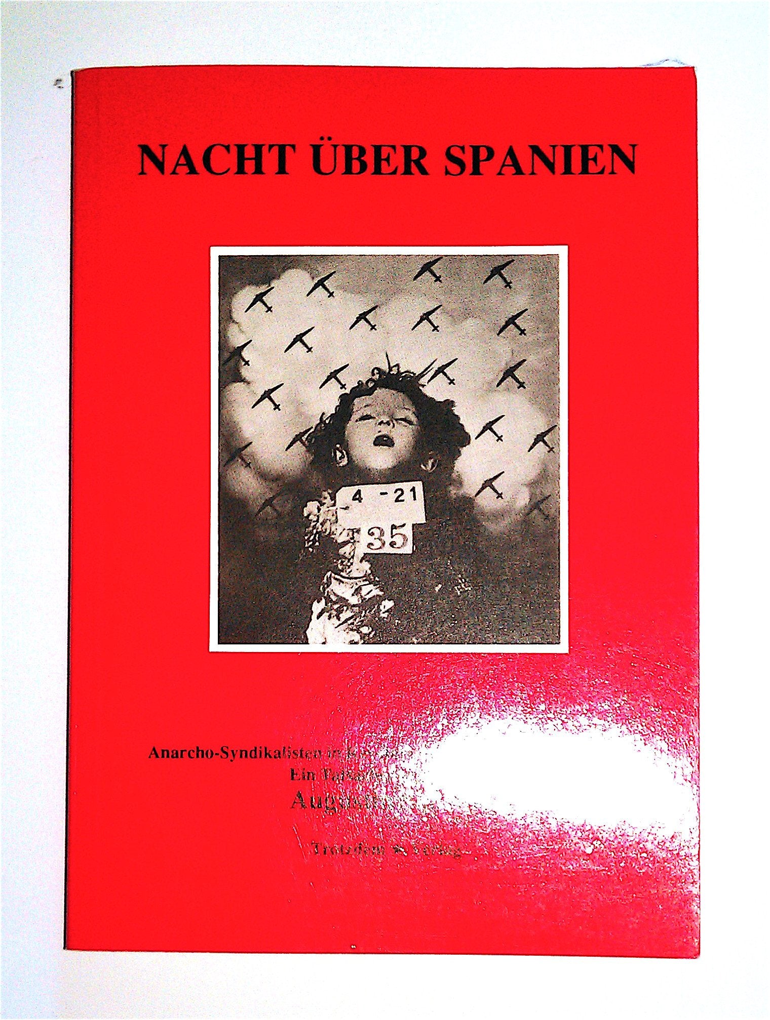 Nacht über Spanien. Bürgerkrieg und Revolution in Spanien. Anarcho-Syndikalisten in Revolution und Bürgerkrieg 1936-39. Ein Tatsachenbericht / mit Anhang. Law