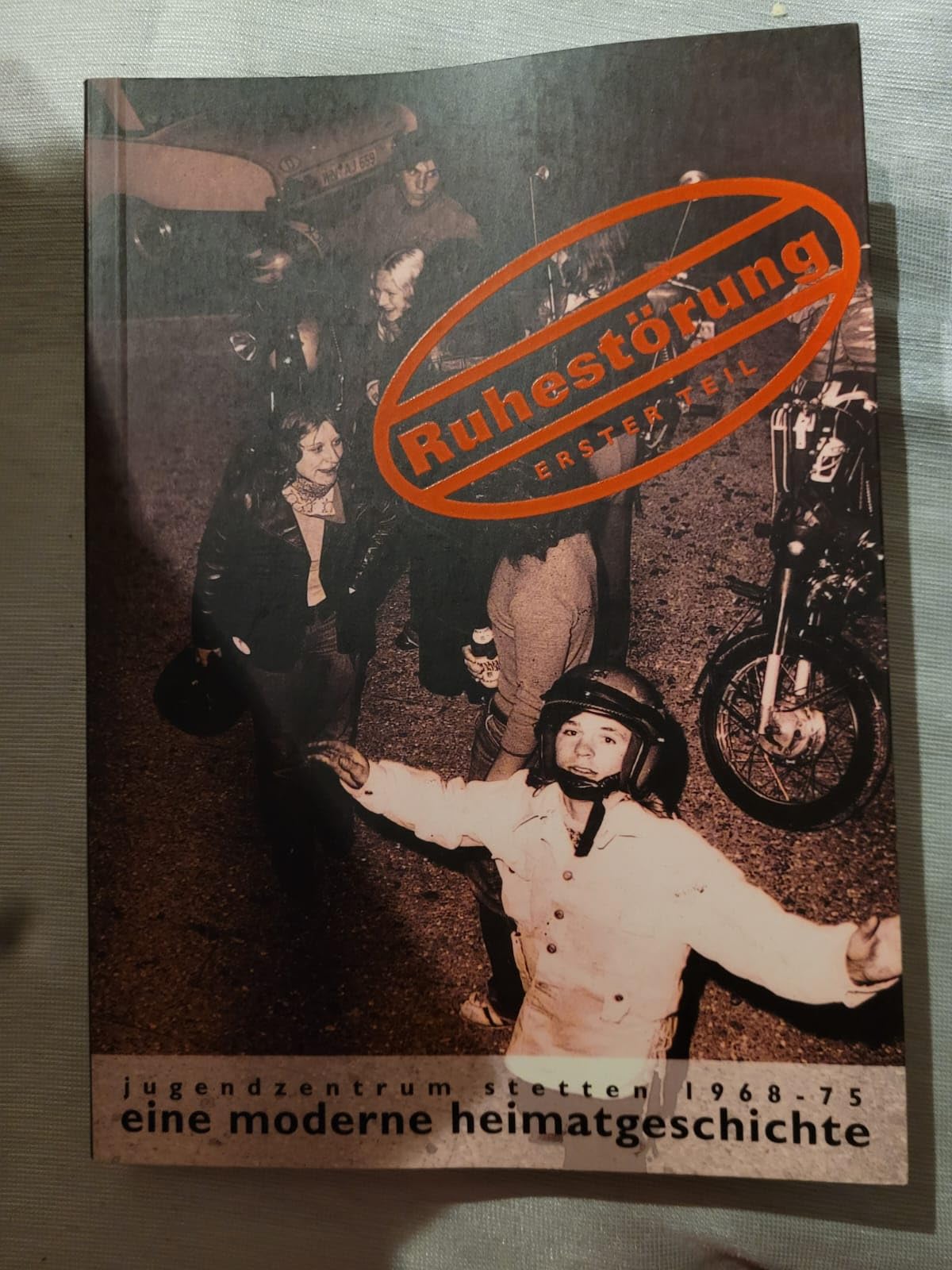 Ruhestörung. Eine moderne Heimatgeschichte. 25 Jahre Jugendzentrum Stetten in Selbstverwaltung. Books
