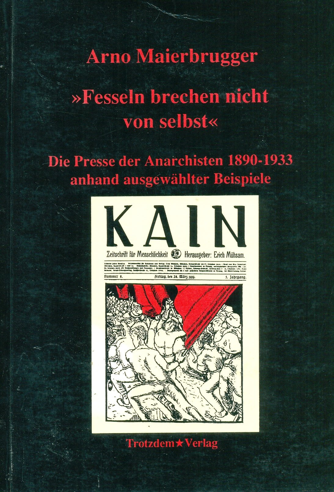 Fesseln brechen nicht von selbst (Libertäre Wissenschaft) Books