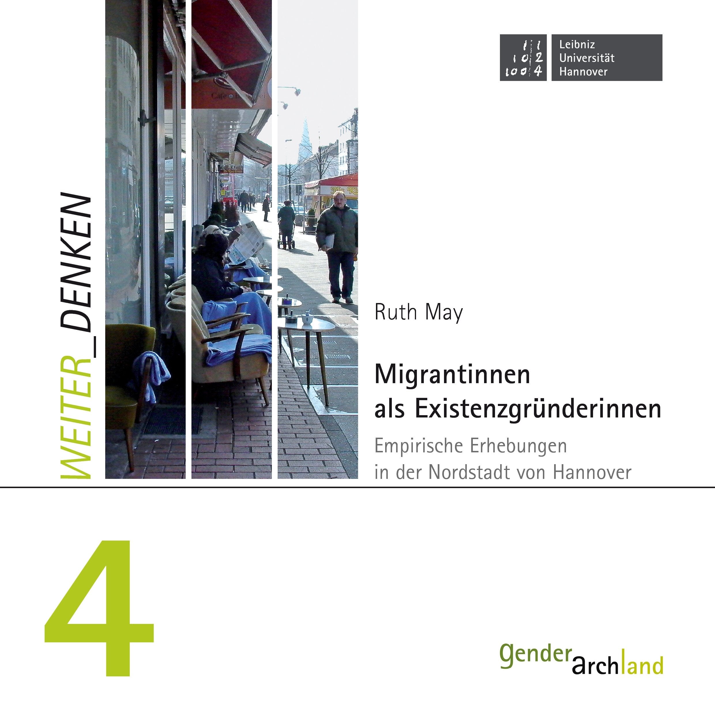 Migrantinnen als Existenzgründerinnen: Empirische Erhebungen in der Nordstadt von Hannover Books